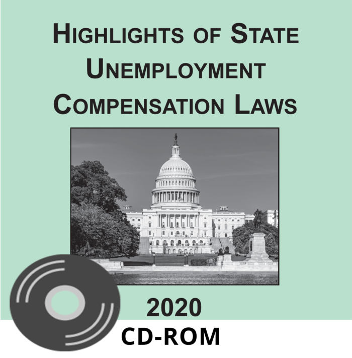 Highlights of State Unemployment Compensation Laws – Comparison of State Unemployment laws in 2020 (CD ROM)